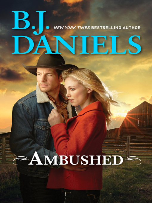 Title details for Ambushed! by B.J. Daniels - Available